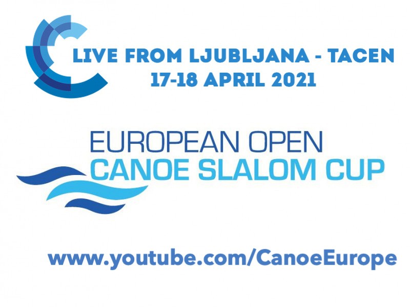 LIVESTREAM - 2021 ECA European Open Canoe Slalom Cup Ljubljana Tacen 