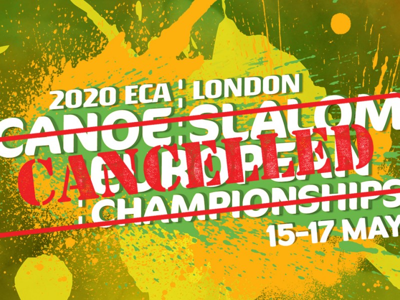 2020 ECA Canoe Slalom European Championships in Lee Valley cancelled